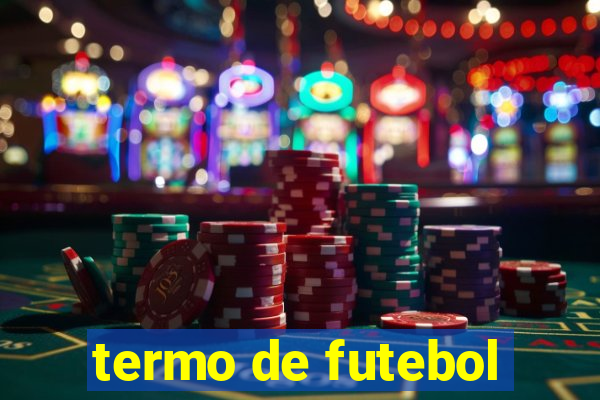 termo de futebol